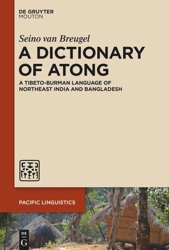 A Dictionary of Atong: A Tibeto-Burman Language of Northeast India and Bangladesh