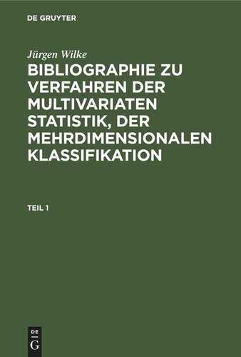 Bibliographie zu Verfahren der multivariaten Statistik, der mehrdimensionalen Klassifikation: Teil 1