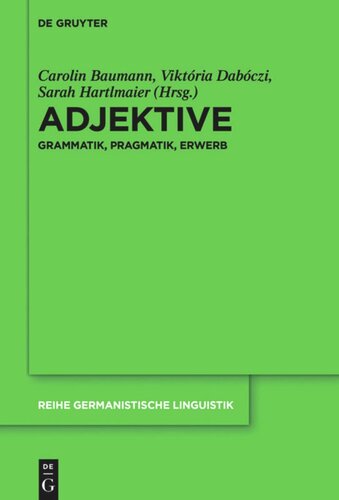 BAND Adjektive: Grammatik, Pragmatik, Erwerb