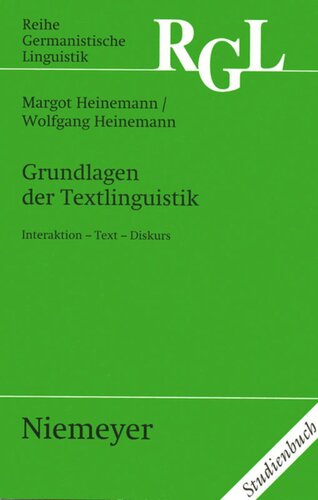 Grundlagen der Textlinguistik: Interaktion - Text - Diskurs
