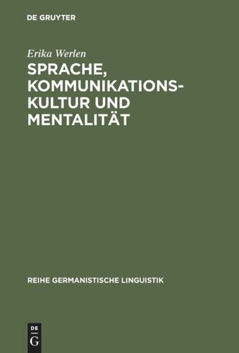 Sprache, Kommunikationskultur und Mentalität: Zur sozio- und kontaktlinguistischen Theoriebildung und Methodologie