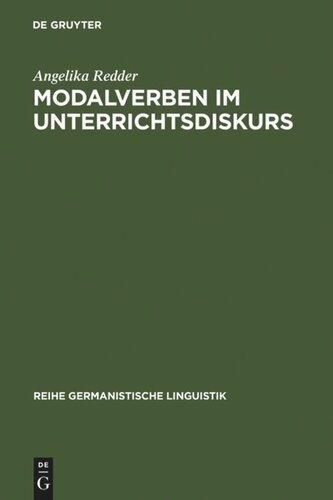 Modalverben im Unterrichtsdiskurs: Pragmatik der Modalverben am Beispiel eines institutionellen Diskurses