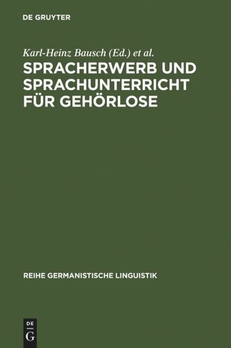 Spracherwerb und Sprachunterricht für Gehörlose: Zielsetzungen und Probleme