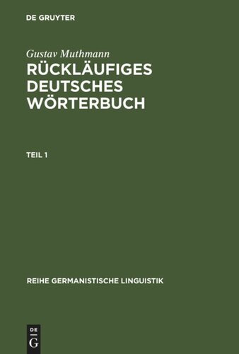 Rückläufiges deutsches Wörterbuch: Handbuch der Wortausgänge im Deutschen, mit Beachtung der Wort- und Lautstruktur