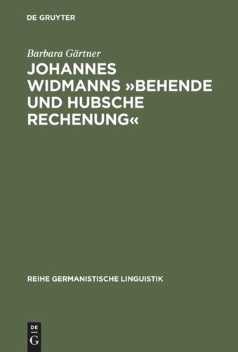 Johannes Widmanns »Behende und hubsche Rechenung«: Die Textsorte >Rechenbuch< in der Frühen Neuzeit