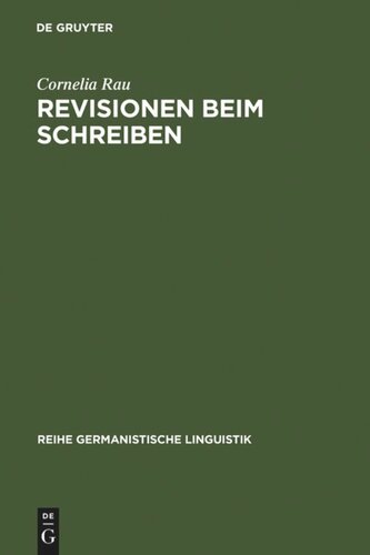 Revisionen beim Schreiben: zur Bedeutung von Veränderungen in Textproduktionsprozessen