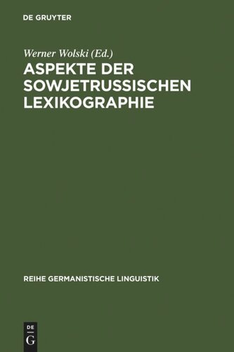 Aspekte der sowjetrussischen Lexikographie: Übersetzungen, Abstracts, bibliographische Angaben