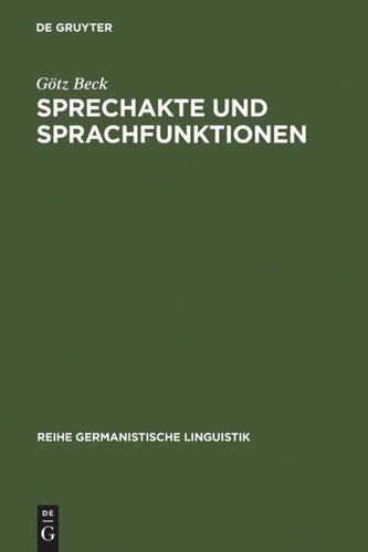 Sprechakte und Sprachfunktionen: Untersuchungen zur Handlungsstruktur der Sprache und ihren Grenzen