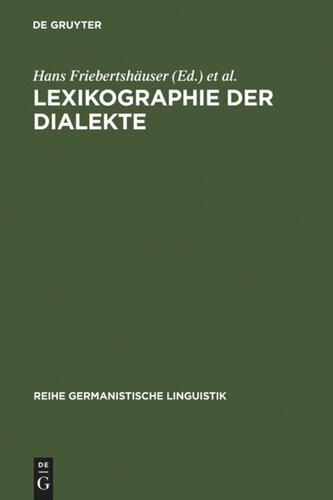 Lexikographie der Dialekte: Beiträge zu Geschichte, Theorie und Praxis