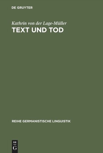 Text und Tod: Eine handlungstheoretisch orientierte Textsortenbeschreibung am Beispiel der Todesanzeige in der deutschsprachigen Schweiz