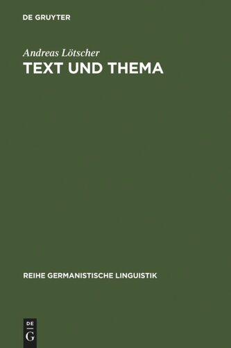 Text und Thema: Studien zur thematischen Konstituenz von Texten