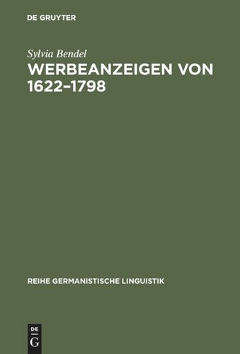Werbeanzeigen von 1622–1798: Entstehung und Entwicklung einer Textsorte