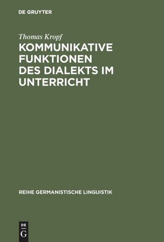 Kommunikative Funktionen des Dialekts im Unterricht: Theorie und Praxis in der deutschen Schweiz