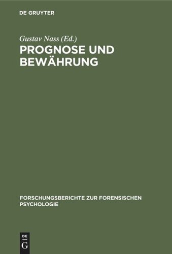 Prognose und Bewährung: Vorträge gehalten anlässlich der Fortbildungstagung des Berufsverbandes Deutscher Psychologen im Oktober 1965 in Marburg/Lahn