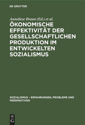 Ökonomische Effektivität der gesellschaftlichen Produktion im entwickelten Sozialismus: Theorie, Planung, Messung