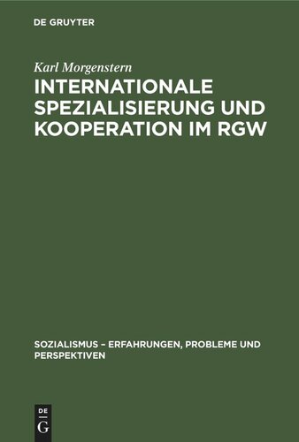 Internationale Spezialisierung und Kooperation im RGW: Ein Beitrag zu aktuellen Fragen