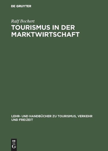 Tourismus in der Marktwirtschaft: Ordnungspolitik der Tourismusmärkte