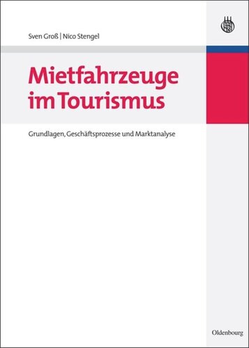 Mietfahrzeuge im Tourismus: Grundlagen, Geschäftsprozesse und Marktanalyse