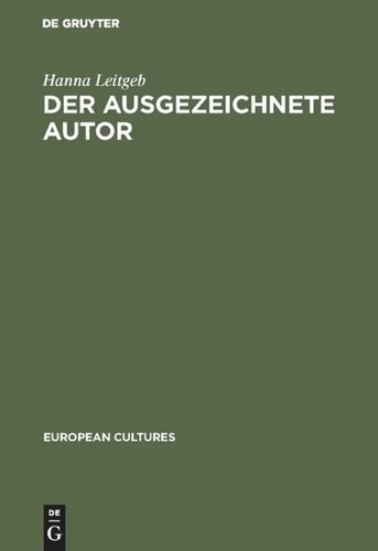 Der ausgezeichnete Autor: Städtische Literaturpreise und Kulturpolitik in Deutschland 1926–1971