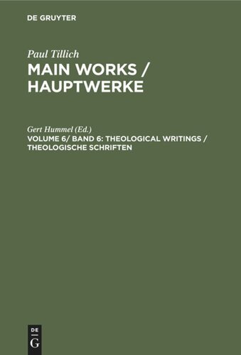 Main Works / Hauptwerke: Volume 6/ Band 6 Theological Writings / Theologische Schriften