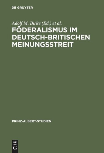 Föderalismus im deutsch-britischen Meinungsstreit: Historische Dimension und politische Aktualität