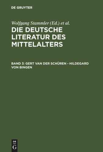Die deutsche Literatur des Mittelalters: Band 3 Gert van der Schüren - Hildegard von Bingen