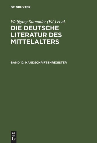 Die deutsche Literatur des Mittelalters: Band 12 Handschriftenregister