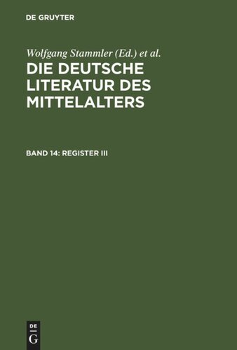 Die deutsche Literatur des Mittelalters: Band 14 Register III