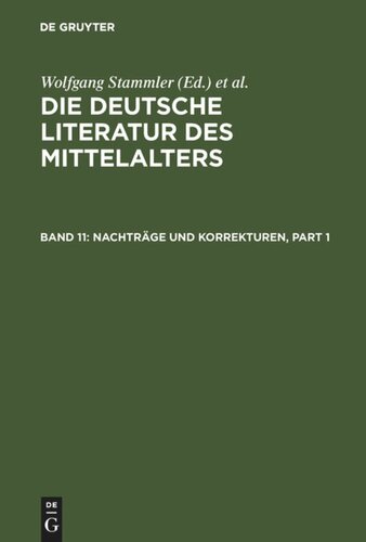 Die deutsche Literatur des Mittelalters: Band 11 Nachträge und Korrekturen