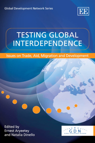 Testing Global Interdependence: Issues on Trade, Aid, Migration and Development