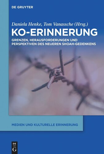 Ko-Erinnerung: Grenzen, Herausforderungen und Perspektiven des neueren Shoah-Gedenkens