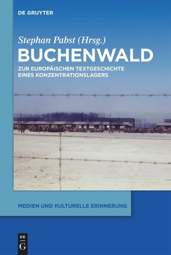 Buchenwald: Zur europäischen Textgeschichte eines Konzentrationslagers