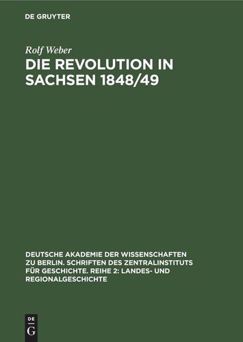 Die Revolution in Sachsen 1848/49: Entwicklung und Analyse ihrer Triebkräfte
