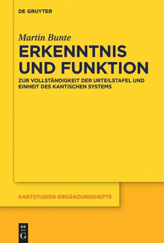 Erkenntnis und Funktion: Zur Vollständigkeit der Urteilstafel und Einheit des kantischen Systems