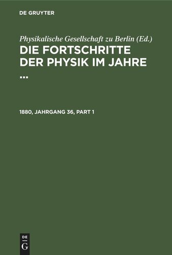 Die Fortschritte der Physik im Jahre ...: 1880, Jahrgang 36