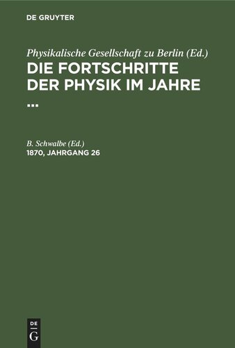 Die Fortschritte der Physik im Jahre ...: 1870, Jahrgang 26