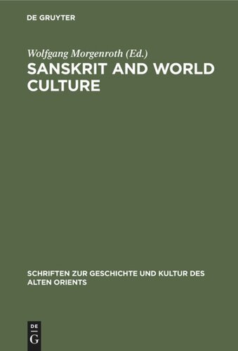 Sanskrit and World Culture: Proceedings of the Fourth World Sanskrit Conference of the International Association of Sanskrit Studies, Weimar, May 23–30, 1979