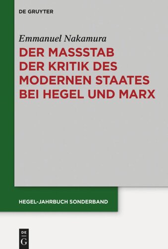 Der Maßstab der Kritik des modernen Staates bei Hegel und Marx: Der Zusammenhang zwischen subjektiver und sozialer Freiheit