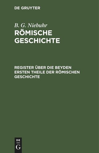 Römische Geschichte: Register über die beyden ersten Theile der römischen Geschichte