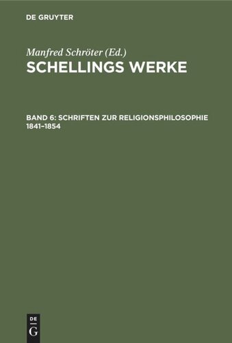 Schellings Werke: Band 6 Schriften zur Religionsphilosophie 1841–1854