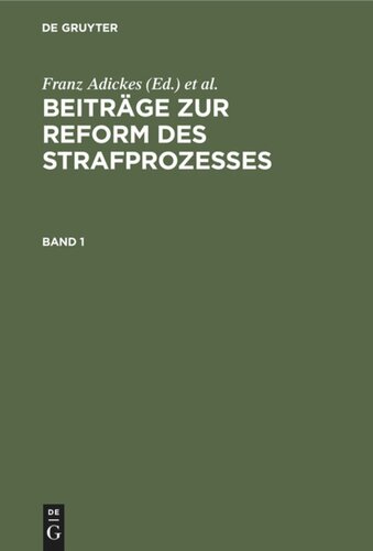 Beiträge zur Reform des Strafprozesses: Band 1