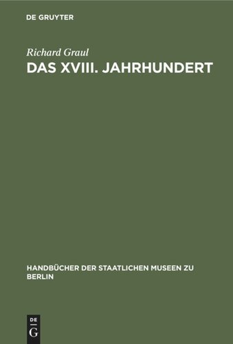 Das XVIII. Jahrhundert: Dekoration und Mobiliar