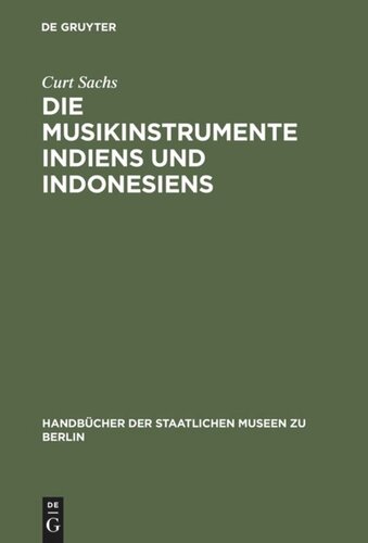 Die Musikinstrumente Indiens und Indonesiens: Zugleich eine Einführung in die Instrumentenkunde