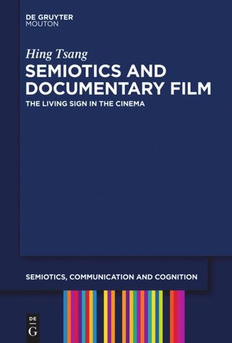 Semiotics and Documentary Film: The Living Sign in the Cinema