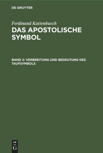 Das Apostolische Symbol: Band 2 Verbreitung und Bedeutung des Taufsymbols
