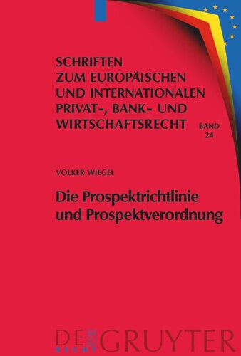 Die Prospektrichtlinie und Prospektverordnung: Eine dogmatische, ökonomische und rechtsvergleichende Analyse