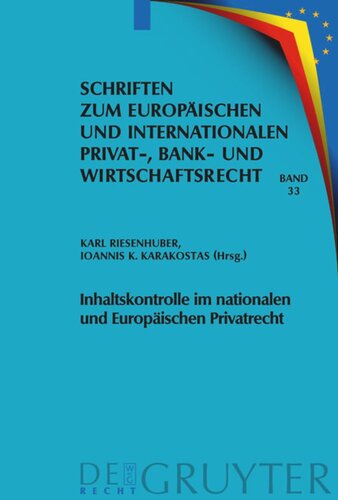 Inhaltskontrolle im nationalen und Europäischen Privatrecht: Deutsch-griechische Perspektiven