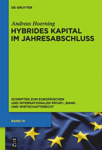 Hybrides Kapital im Jahresabschluss: Zugleich zum Begriff des Eigenkapitals in Insolvenzrecht, Bankaufsichtsrecht und Ratingmethodik