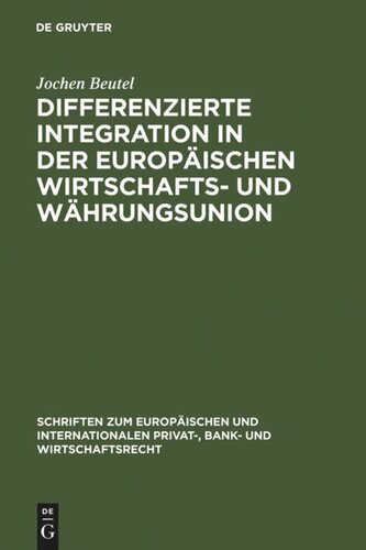 Differenzierte Integration in der Europäischen Wirtschafts- und Währungsunion: Eine Untersuchung zu den rechtlichen Auswirkungen der Gewährung einer Ausnahmeregelung und der Sonderregelungen für Dänemark und Großbritannien auf die Wirtschafts- und Währungspolitik der Europäischen Gemeinschaft