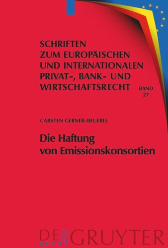 Die Haftung von Emissionskonsortien: Eine rechtsvergleichende Untersuchung des deutschen und des US-amerikanischen Rechts